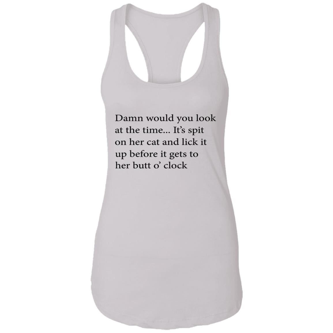 Damn Would You Look At The Time Shirt