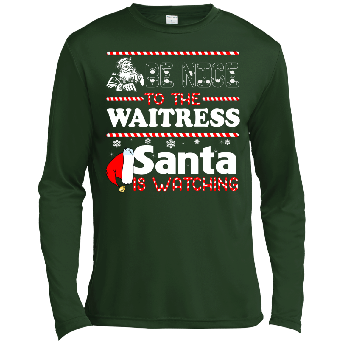 Be Nice To The Waitress Santa Is Watching Sweatshirt, T-shirt - TeeDragons