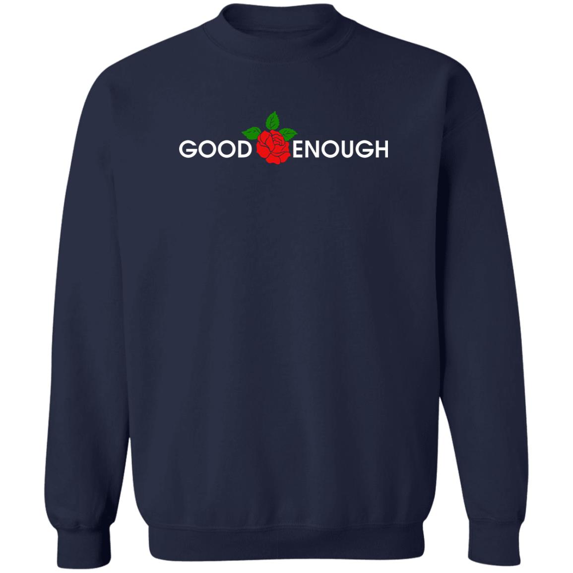 Rose Good Enough Shirt