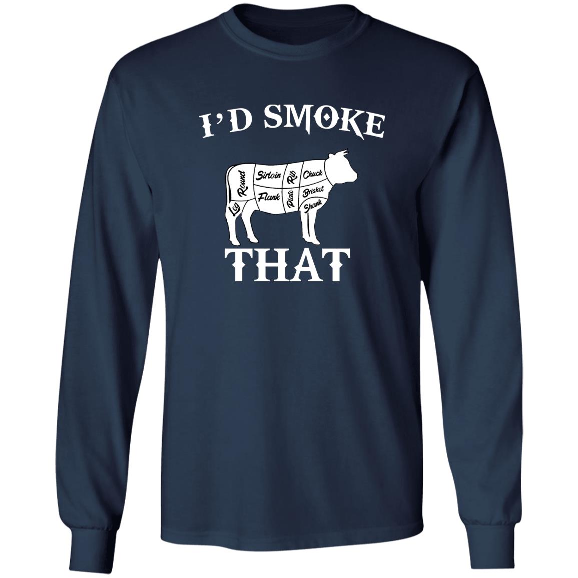I’d Smoke That Shirt