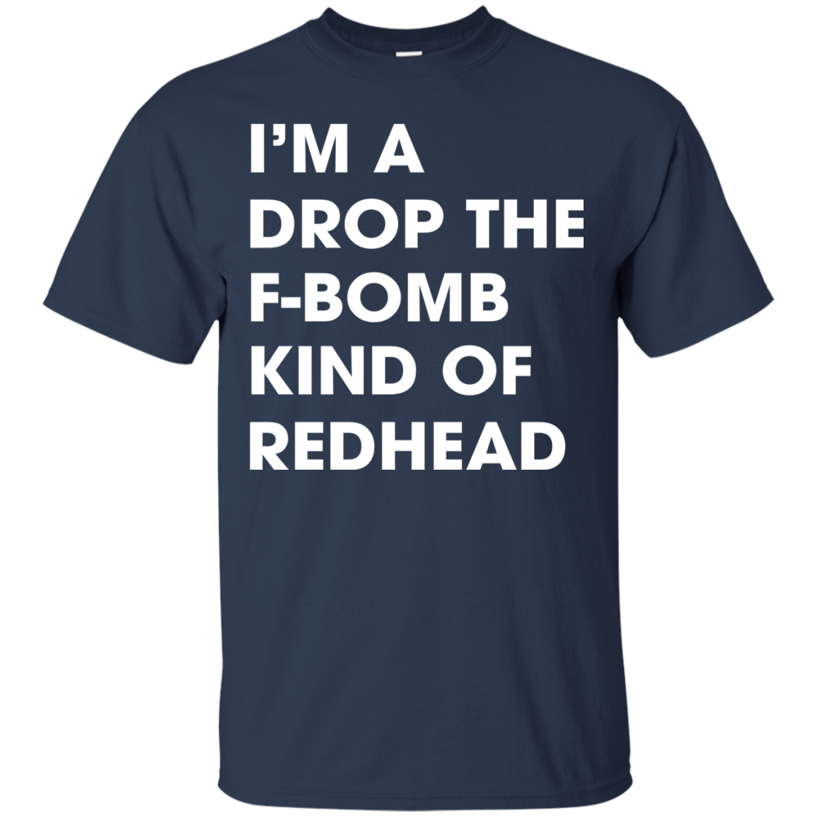 I'm A Drop The F-bomb Kind Of Redhead Shirt, Hoodie, Tank - TeeDragons