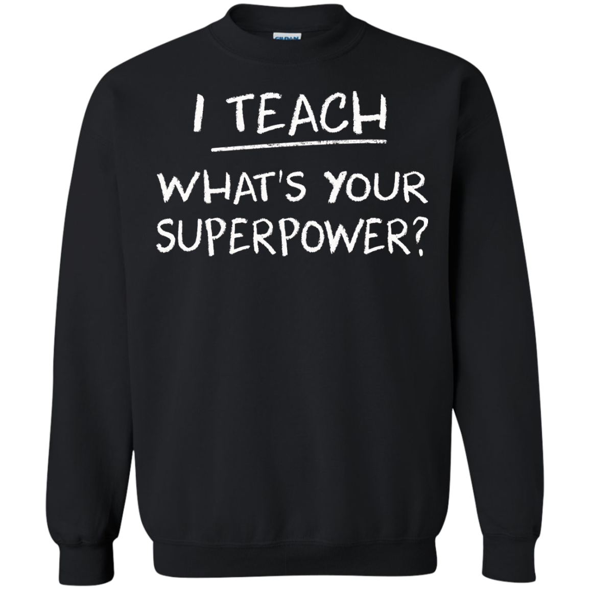I Teach What Is Your Superpower Shirt, Hoodie, Tank - TeeDragons