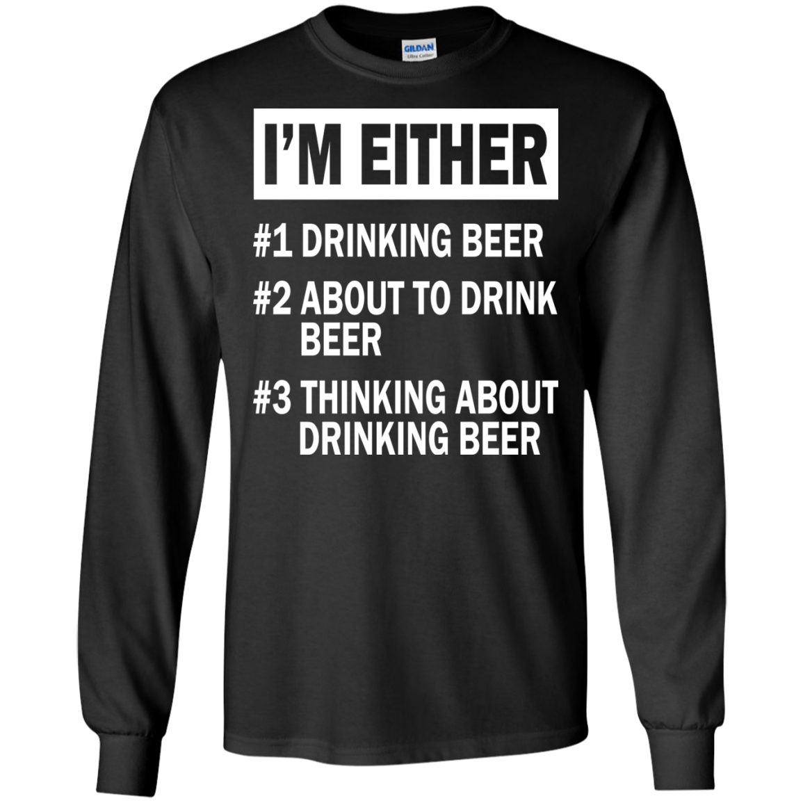 I'm Either - Drinking Beer - About To Drink Beer - Thinking About Drinking Beer T-shirt - TeeDragons