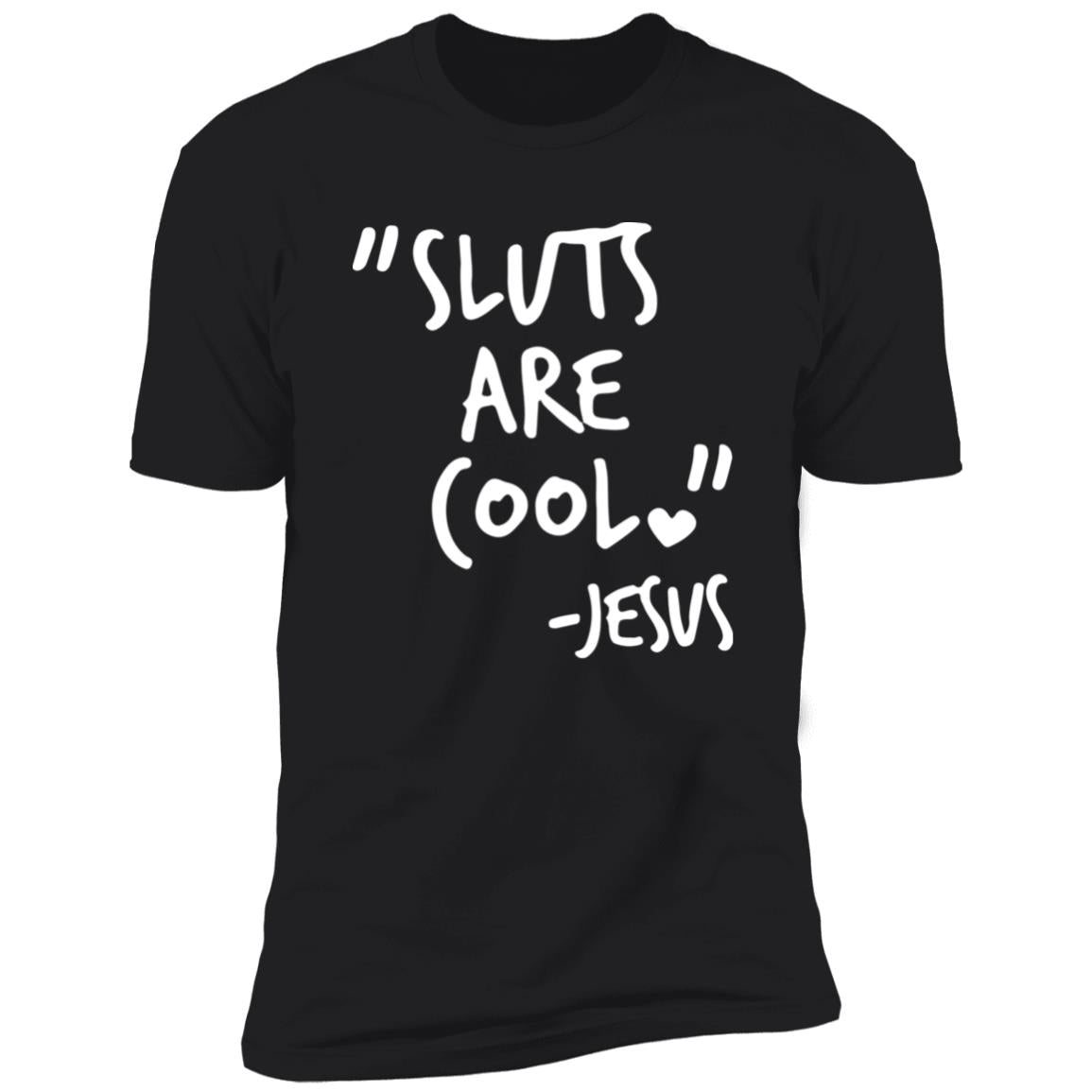 Slut Are Cool Jesus Shirt