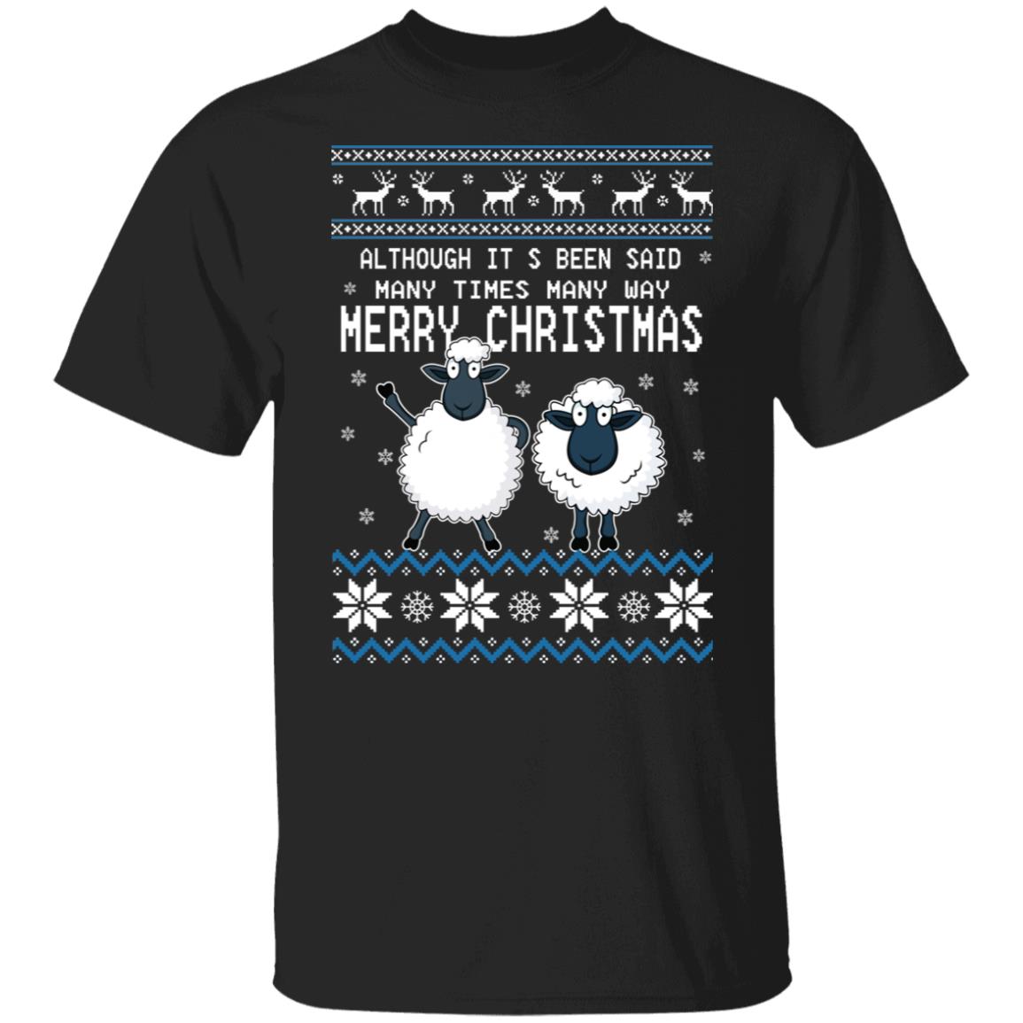 Although It’s Been Said Many Times Many Way Merry Christmas Sweater