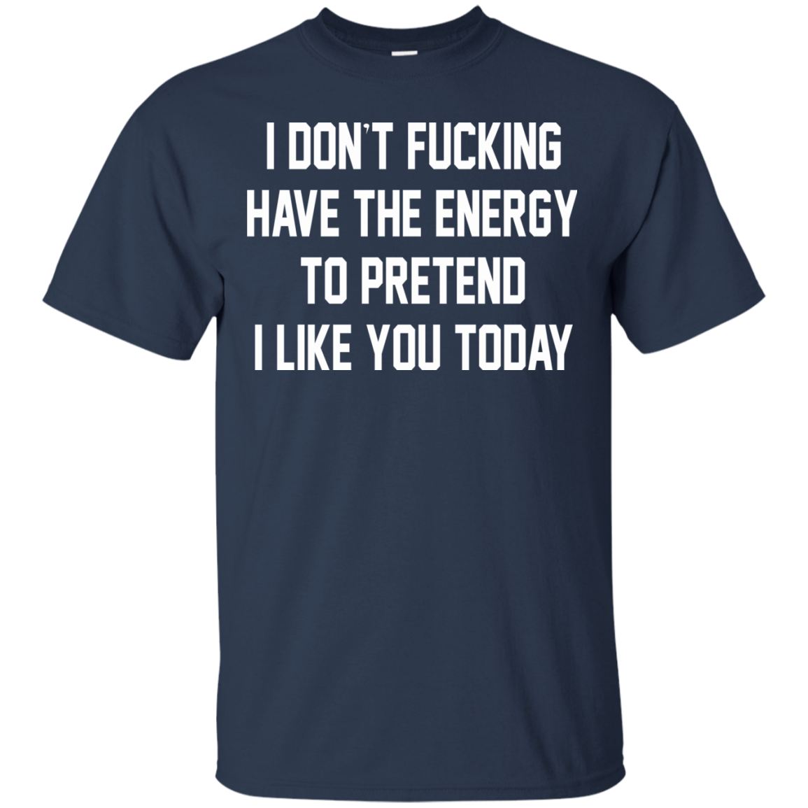 I Don't Fucking Have The Energy Shirt, Hoodie, Tank - TeeDragons