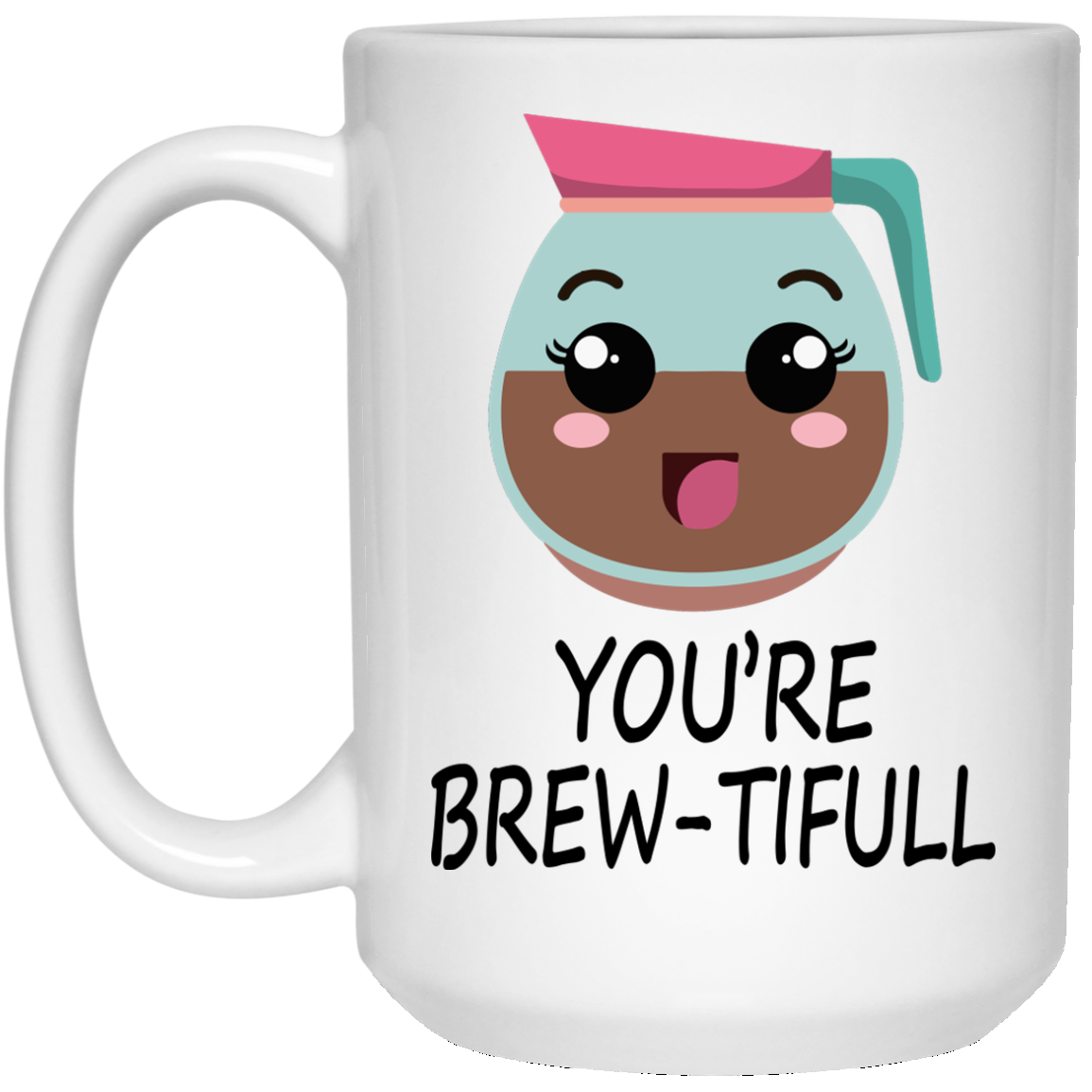 You're Brew-Tifull Mugs - TeeDragons