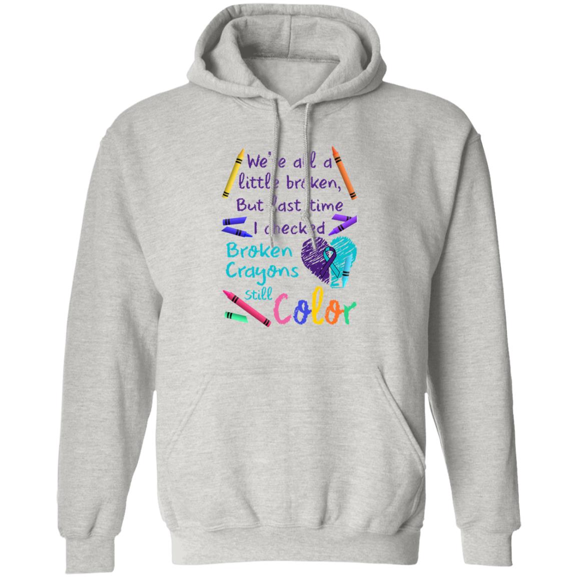 We're All A Little Broken But Last Time I Checked Broken Crayons Still Color Shirt