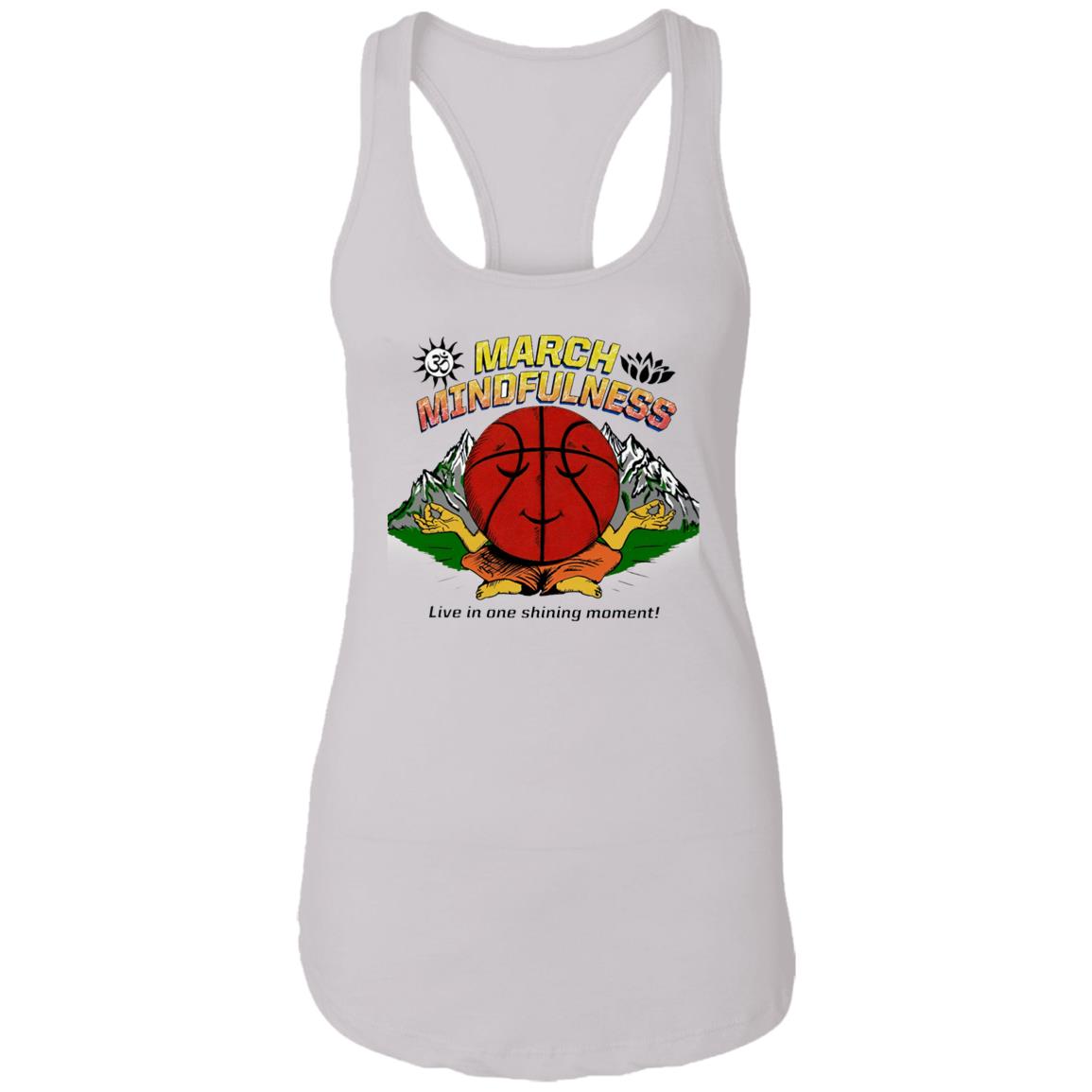 March Mindfulness Live In One Shining Moment Shirt