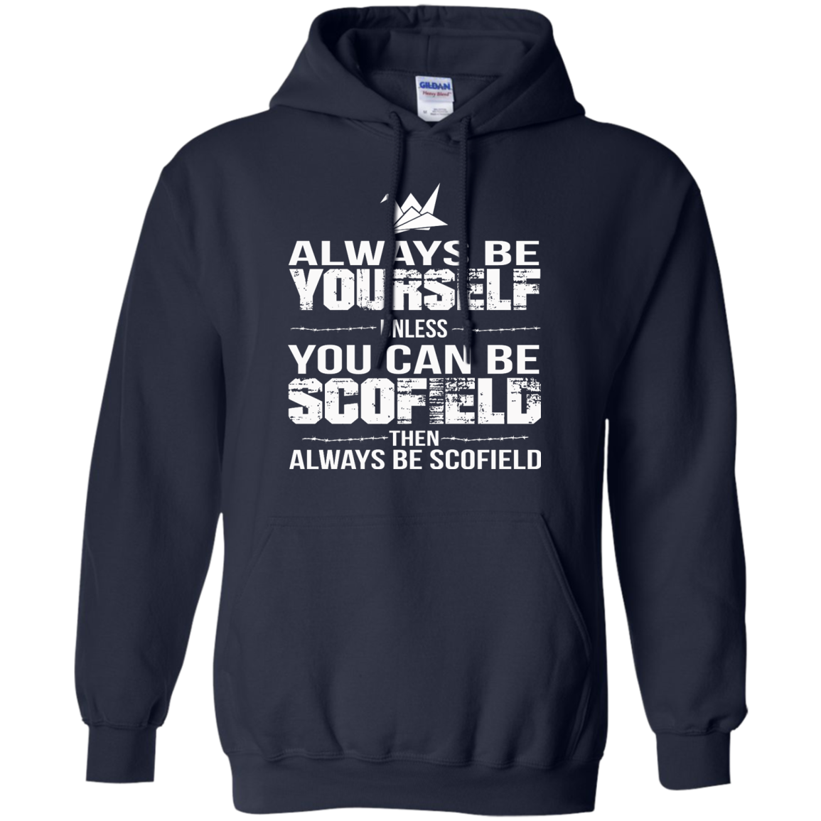 Always Be Yourself Unless You Can Be Scofield Then Always Be Scofield Shirt - TeeDragons