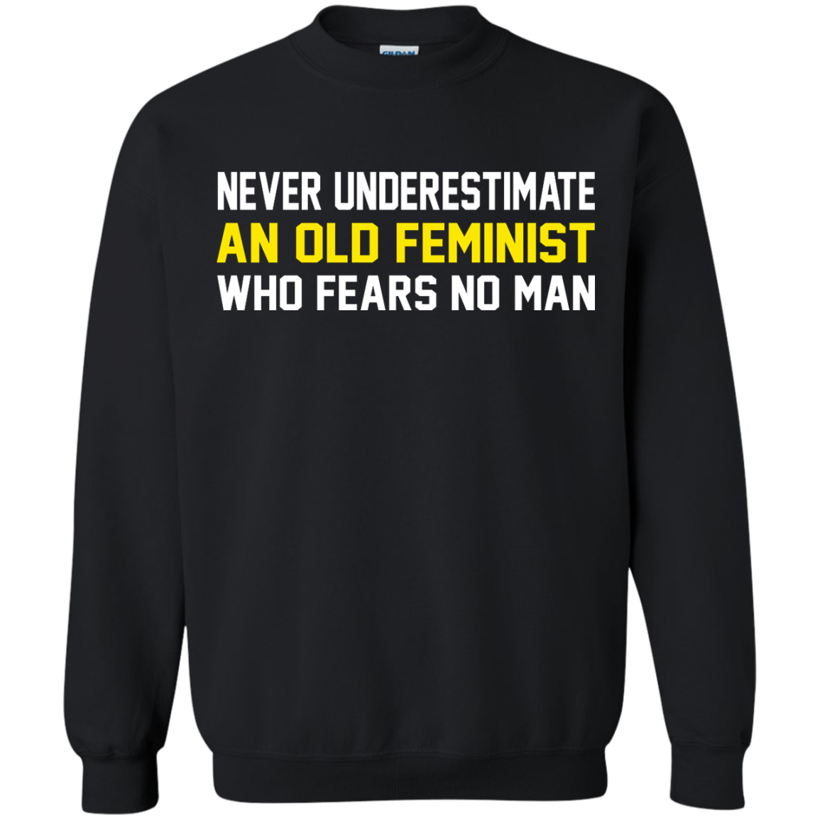 Never Underestimate An Old Feminist Who Fears No Man Shirt, Hoodie - TeeDragons