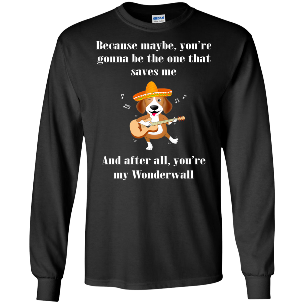 Because Maybe, You're Gonna Be The One That Saves Me T-Shirt - TeeDragons