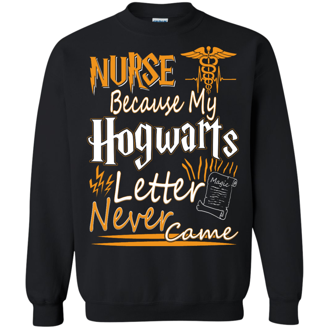 Nurse Because My Hogwarts Letter Never Came Shirt, Hoodie, Tank - TeeDragons