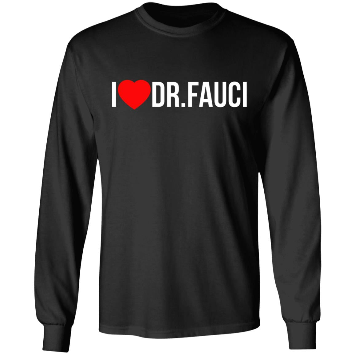 I Love Dr Fauci Shirt