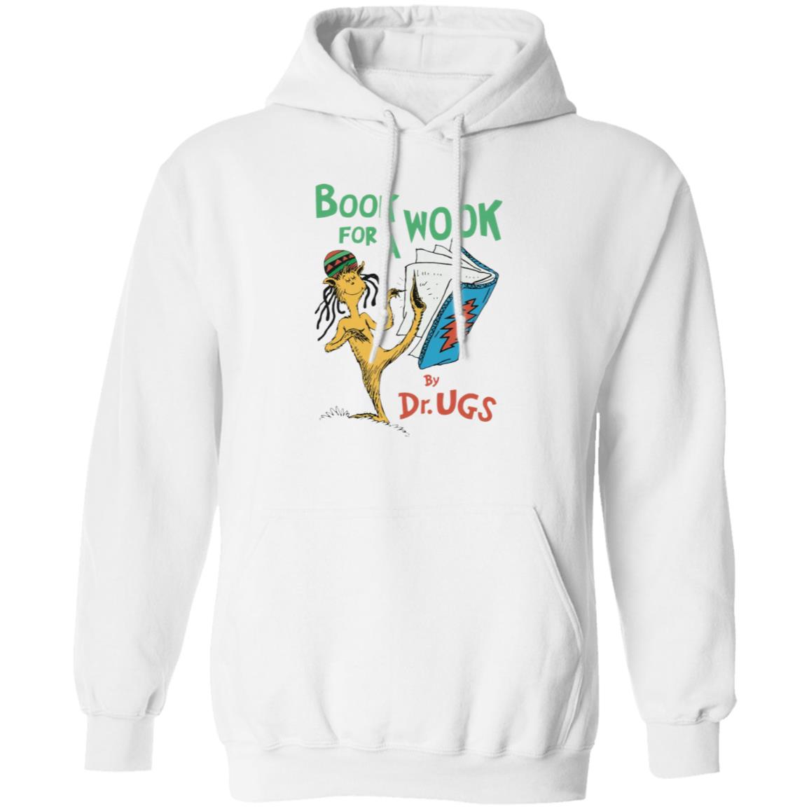 Book For A Wook By Dr Ugs Shirt