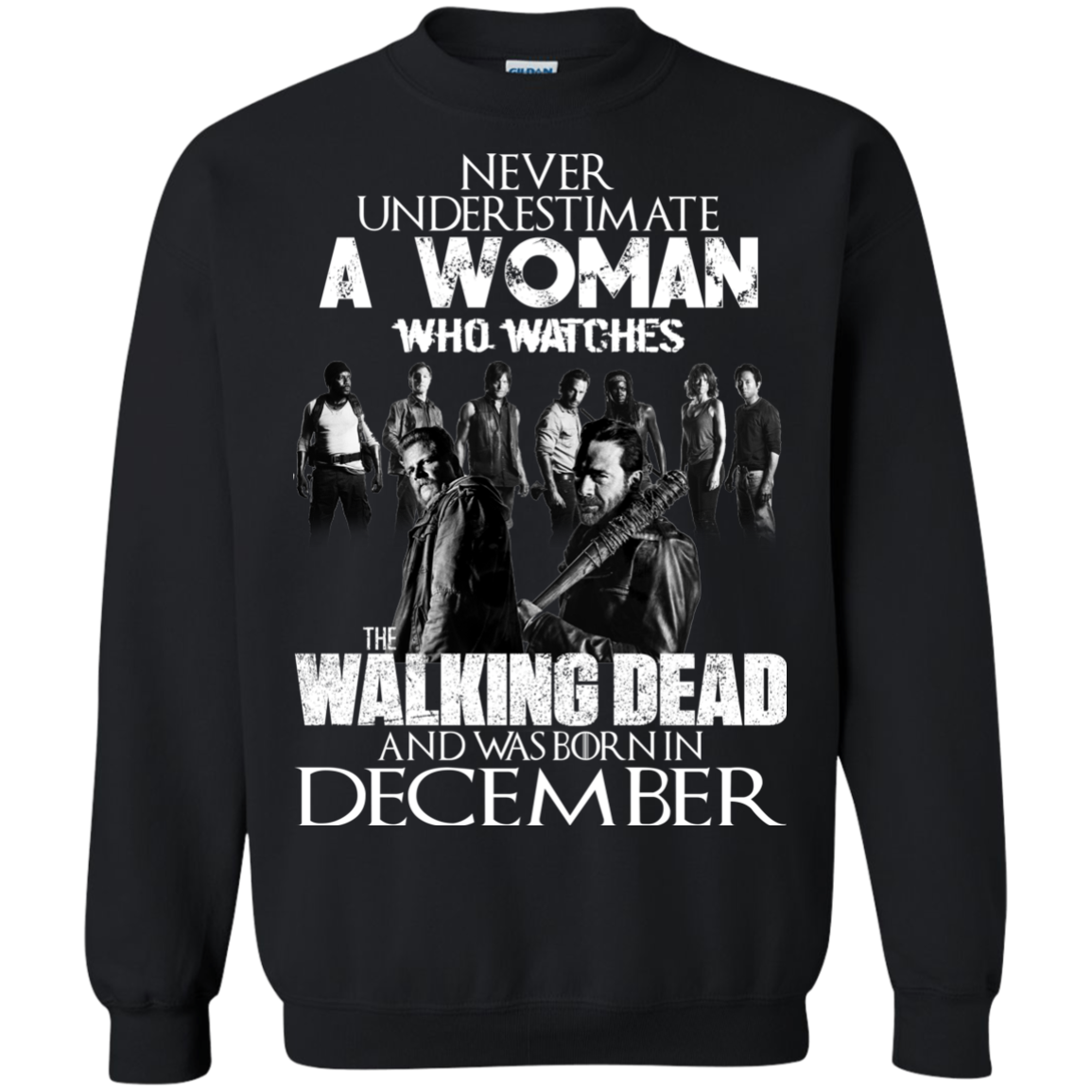 Never Underestimate A Woman Who Watches The Walking Dead And Was Born In December T-Shirt - TeeDragons