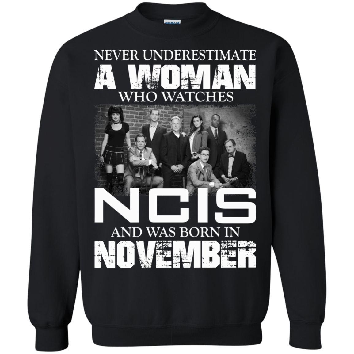 Never Underestimate A Woman Who Watches NCIS And Was Born In November T-Shirt - TeeDragons