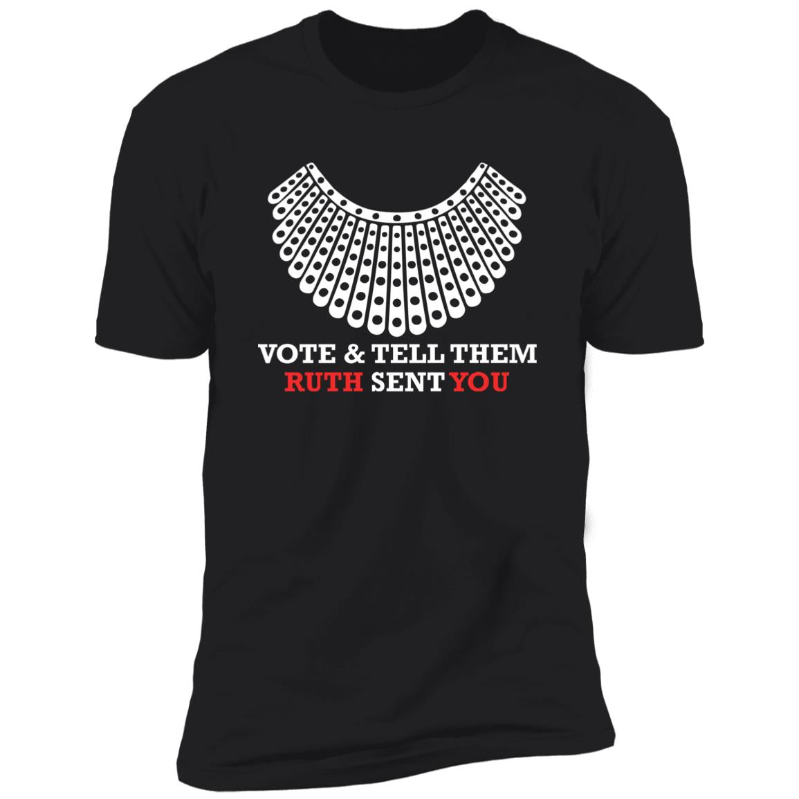 Vote And Tell Them Ruth Sent You Shirt