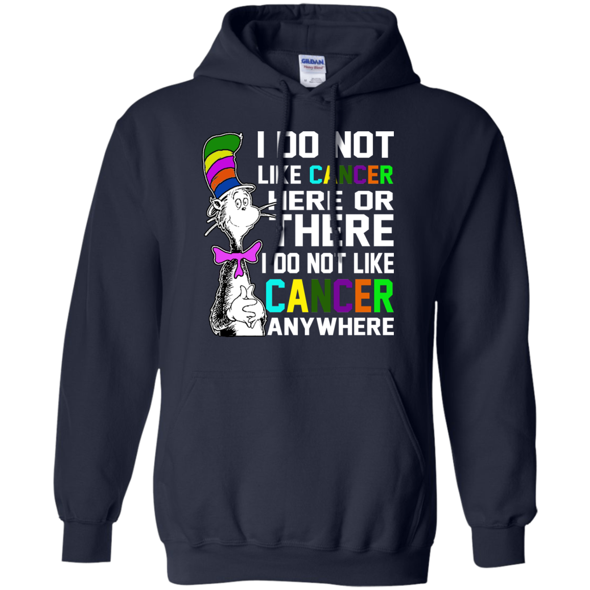 I Do Not Like Cancer Here Or There I Do Not Like Cancer Anywhere T-Shirt - TeeDragons