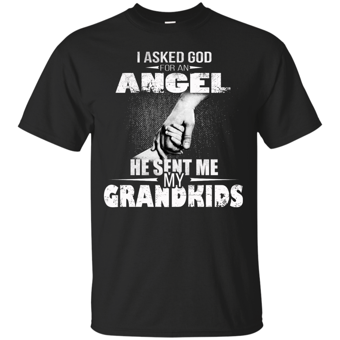 I Asked God For An Angel He Sent Me My Grandkids Shirt, Hoodie, Tank - TeeDragons