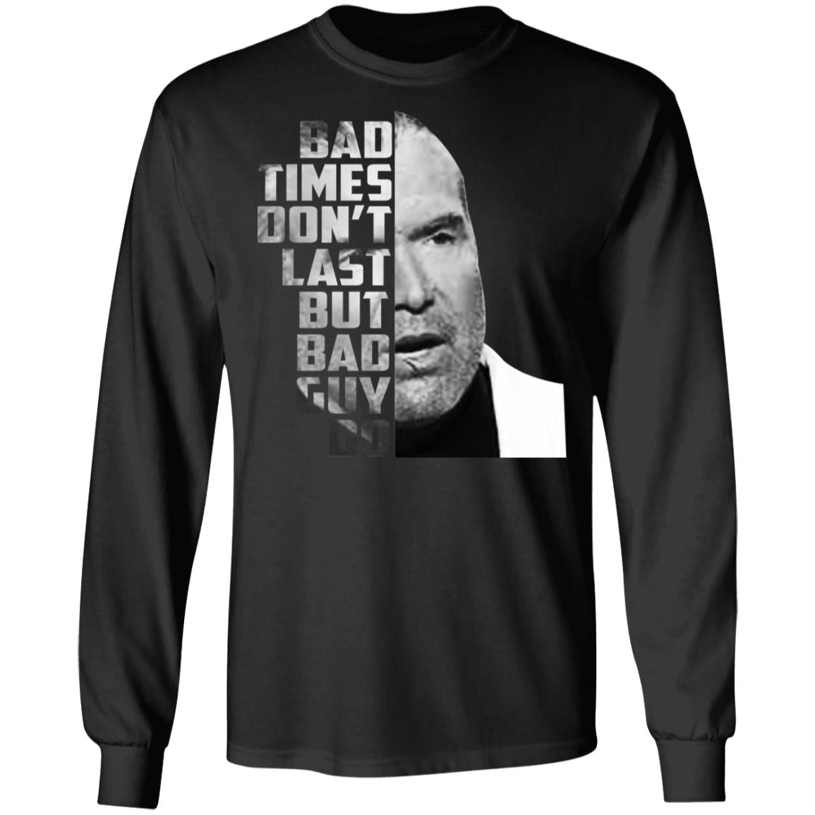 Scott Hall - Bad times don't last but bad guy do shirt