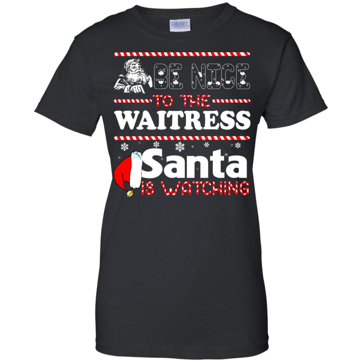 Be Nice To The Waitress Santa Is Watching Sweatshirt, T-shirt - TeeDragons