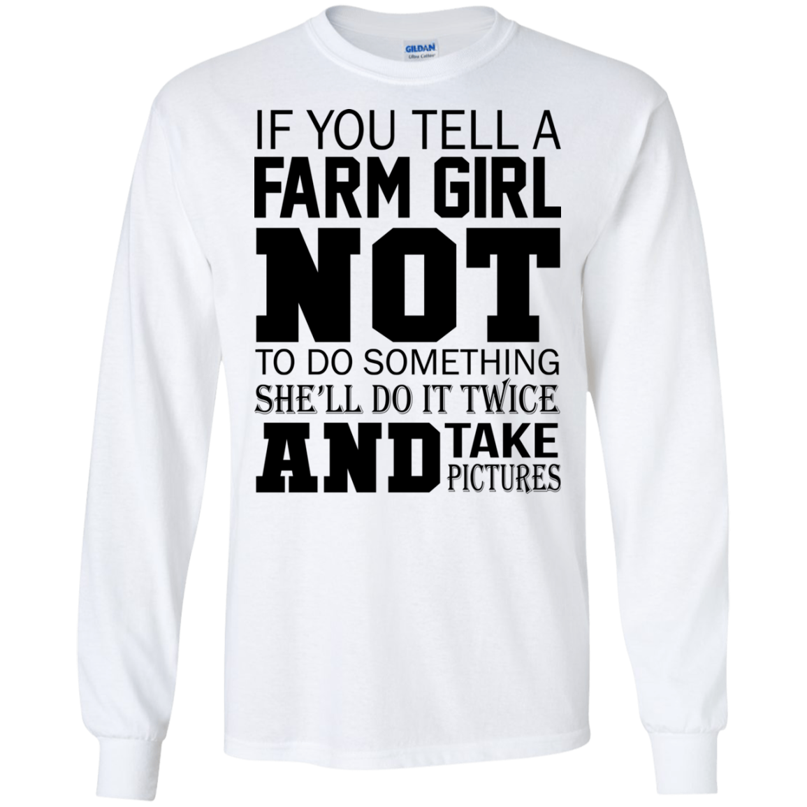 If You Tell A Farm Girl Not To Do Something Shirt, Hoodie, Tank - TeeDragons