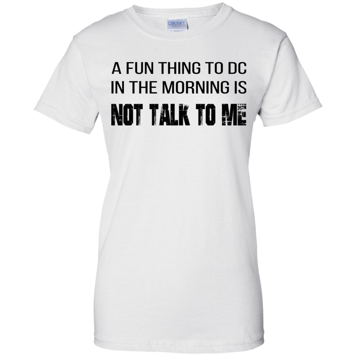 A Fun Thing To DC In The Morning Is Not Talk To Me Shirt, Hoodie, Tank - TeeDragons