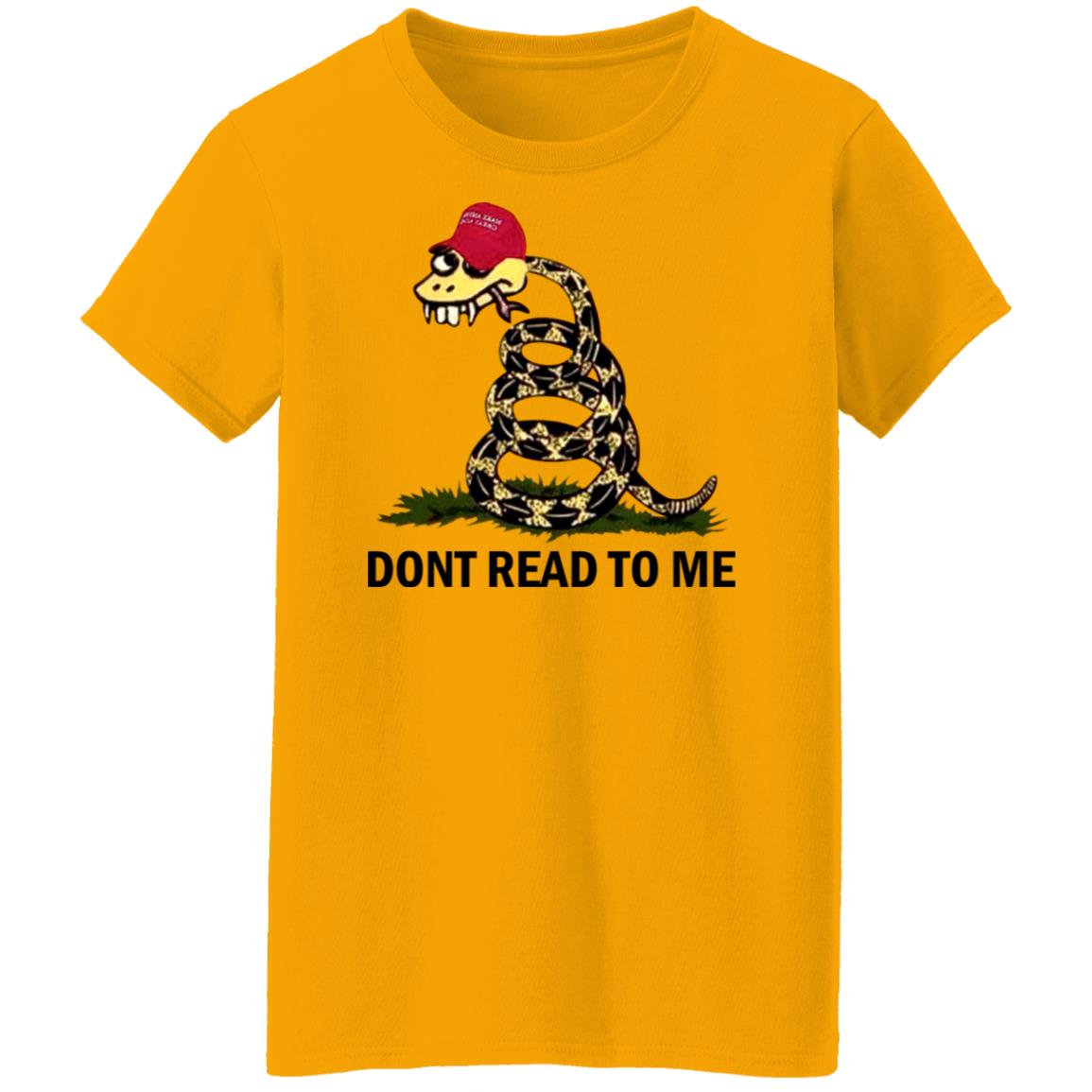 Dont read to me shirt