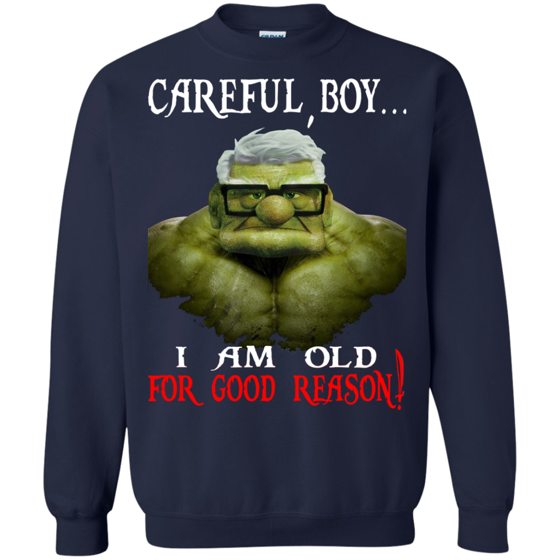 Hulk - Careful Boy, I Am Old For Good Reason Shirt, Hoodie - TeeDragons