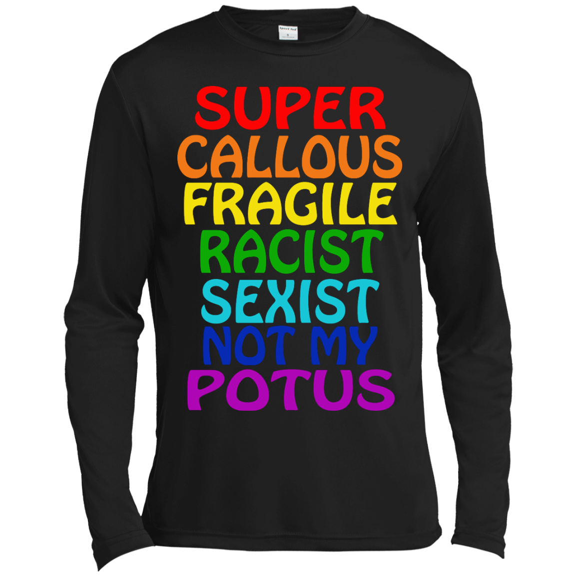 Super - Callous - Fragile - Racist - Sexist - Not My Potus Shirt, Hoodie - TeeDragons