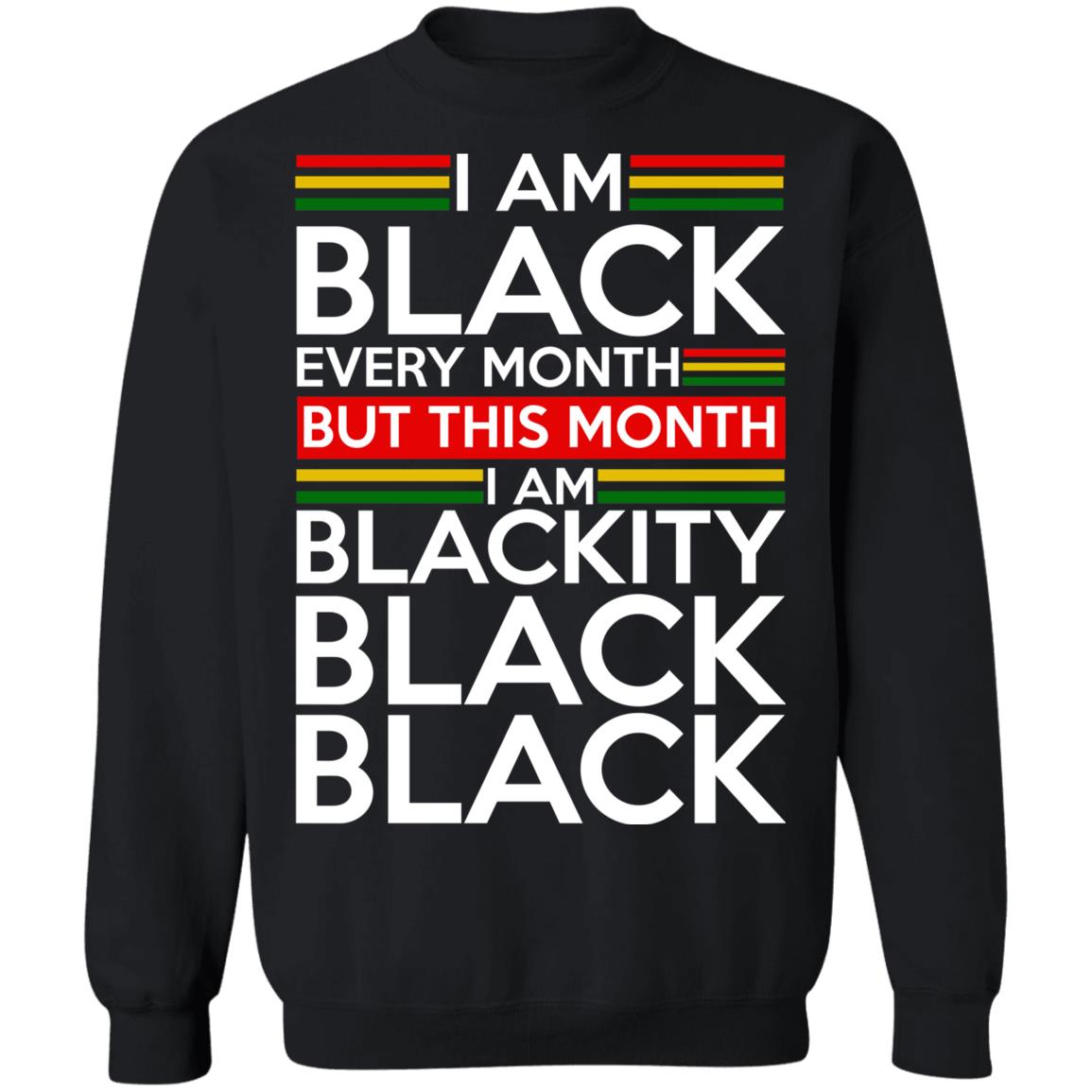 I am black every month but this month i am blackity black shirt