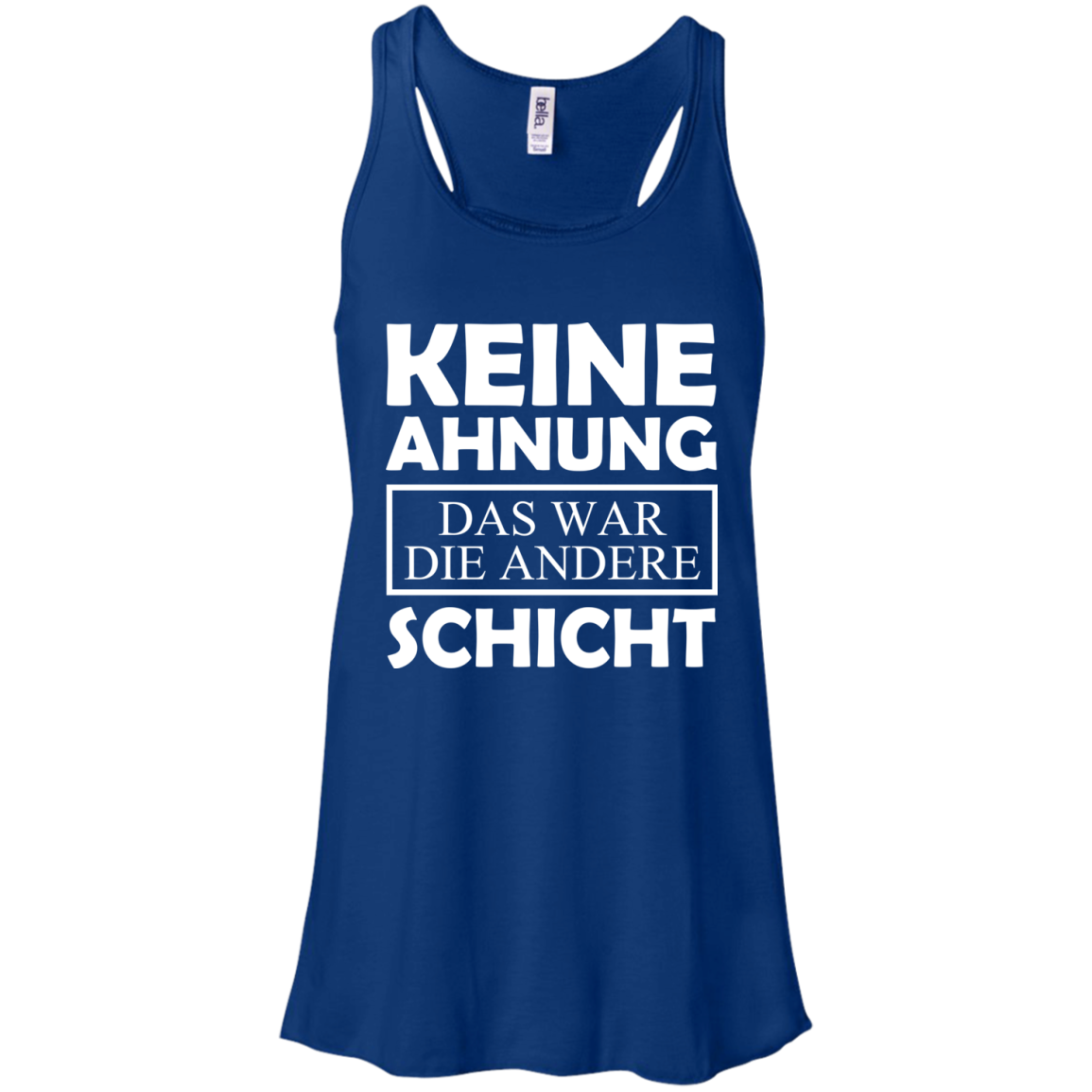 Keine Ahnung Das War Die Andere Schicht Shirt - TeeDragons
