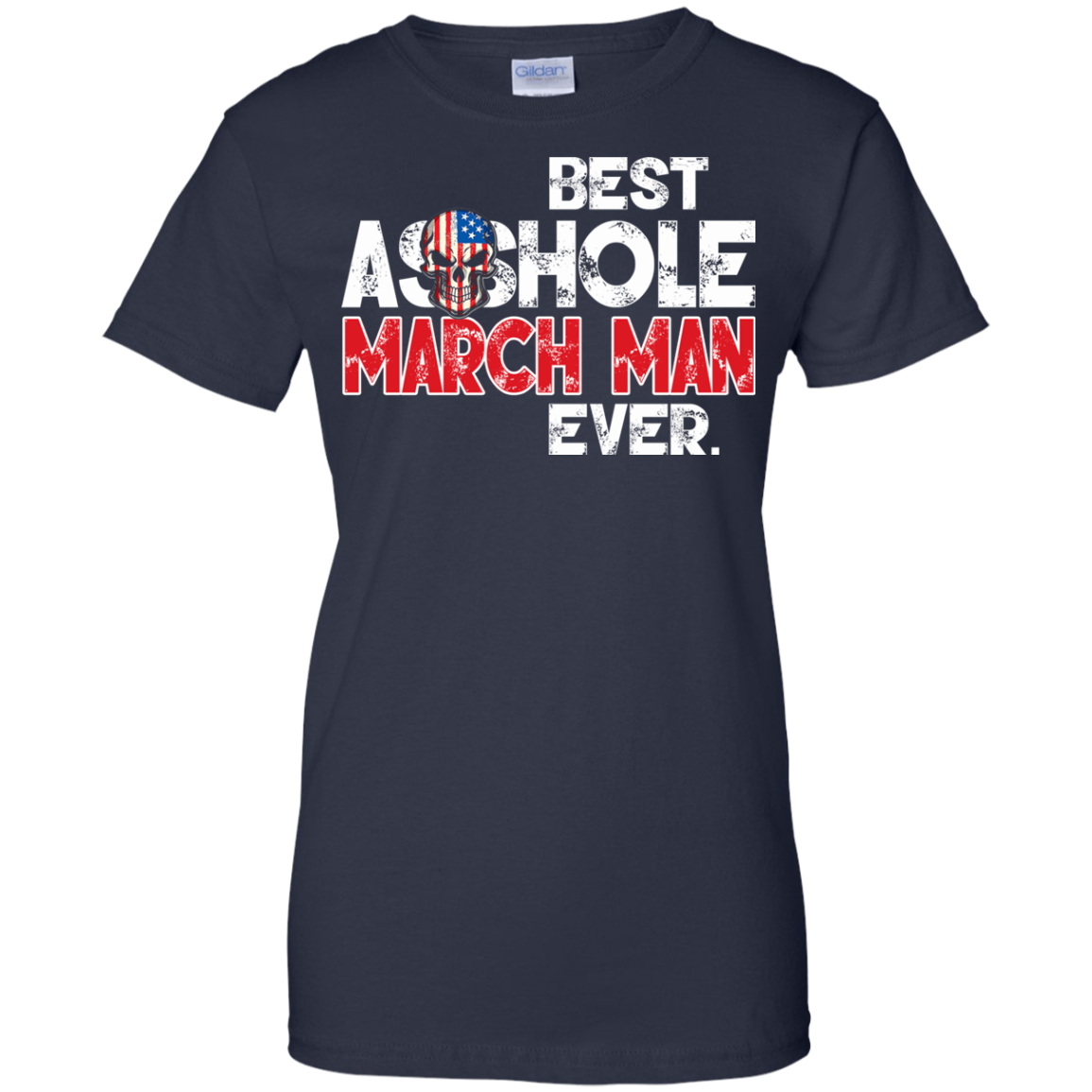 Best Asshole March Man Ever Shirt, Hoodie, Tank - TeeDragons