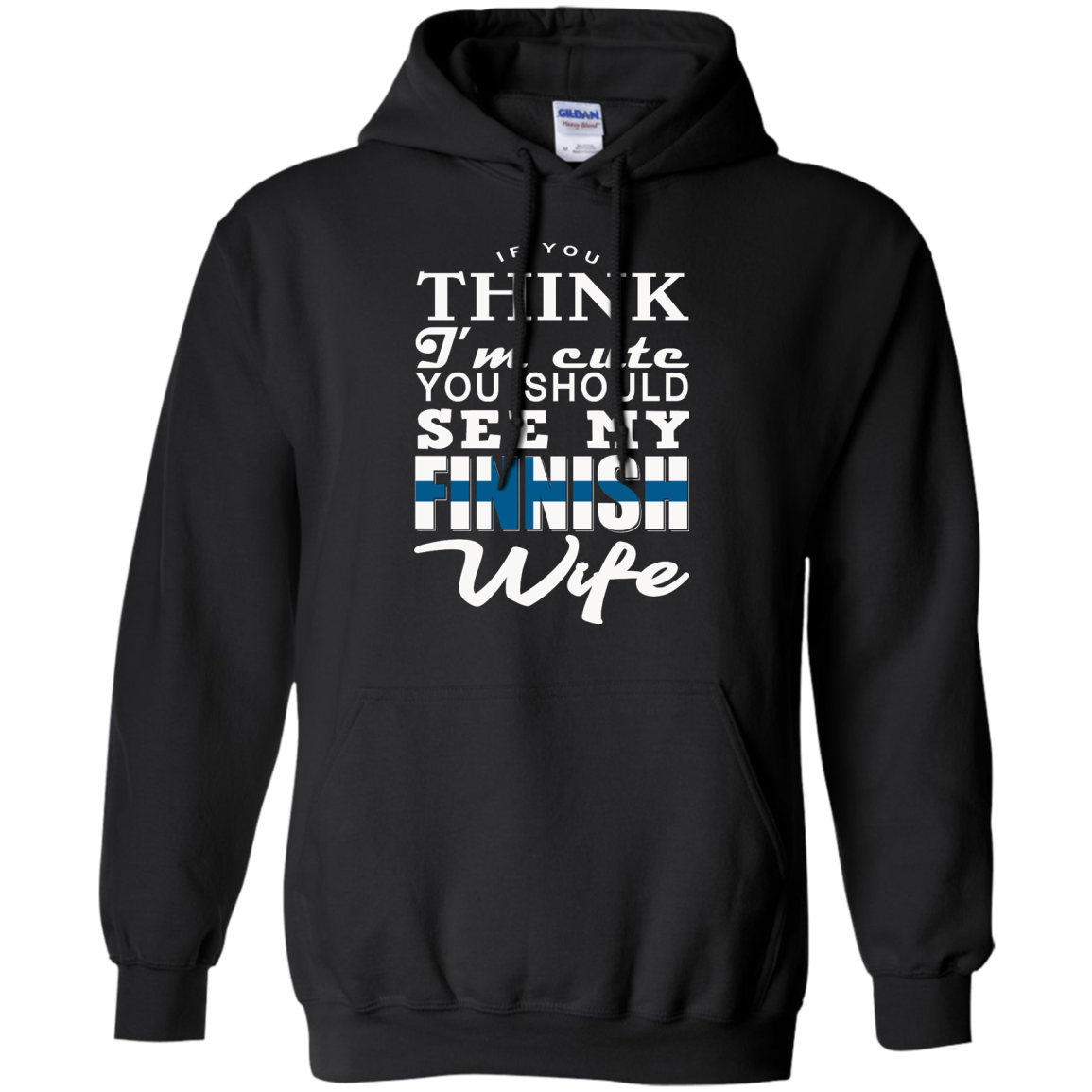 If You Think I'm Cute You Should See My Finnish Wife Shirt, Hoodie, Tank - TeeDragons