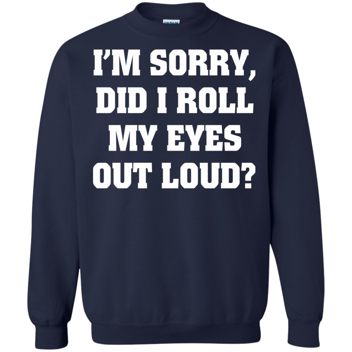 I'm Sorry Did I Roll My Eyes Out Loud Shirt, Hoodie, Tank - TeeDragons