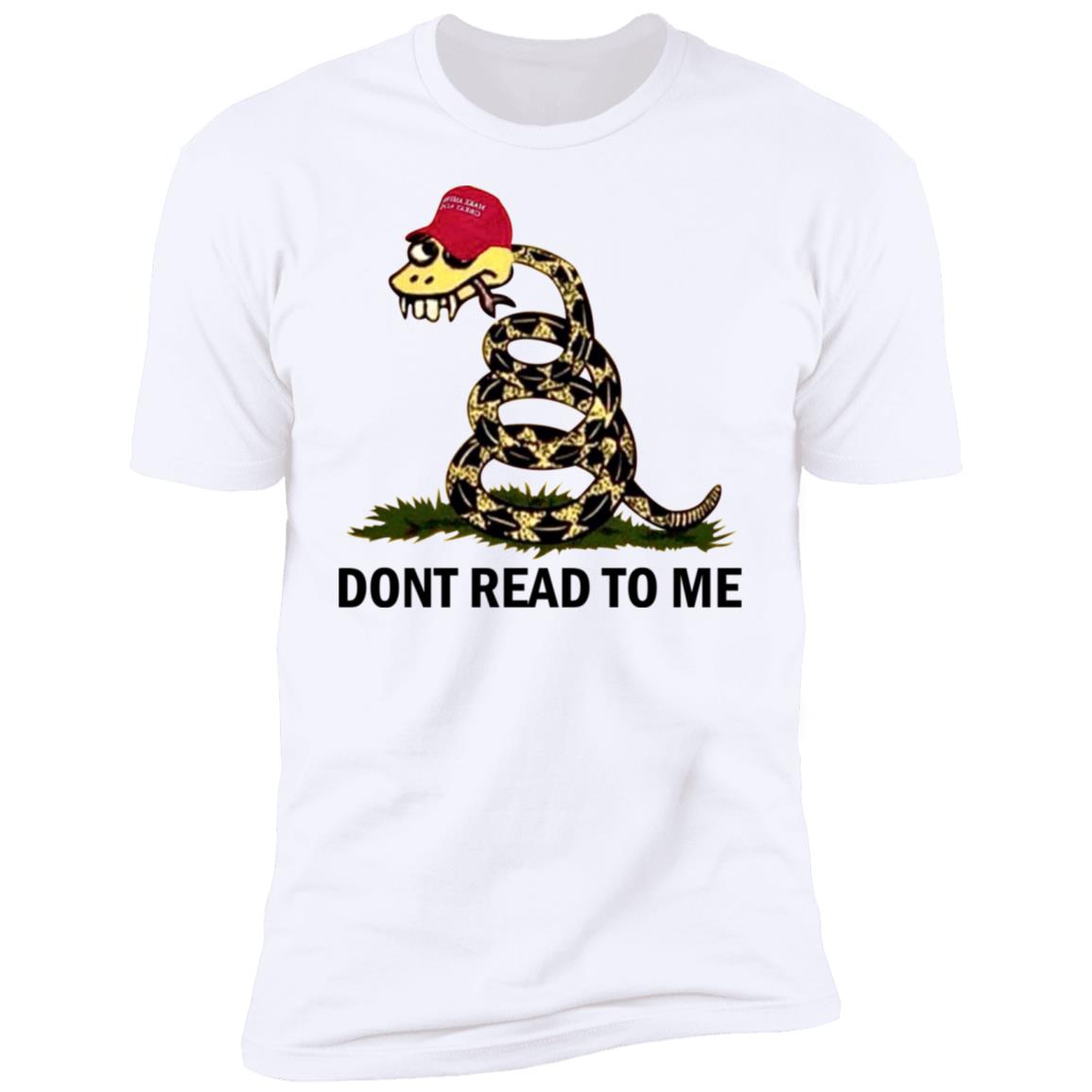 Dont read to me shirt