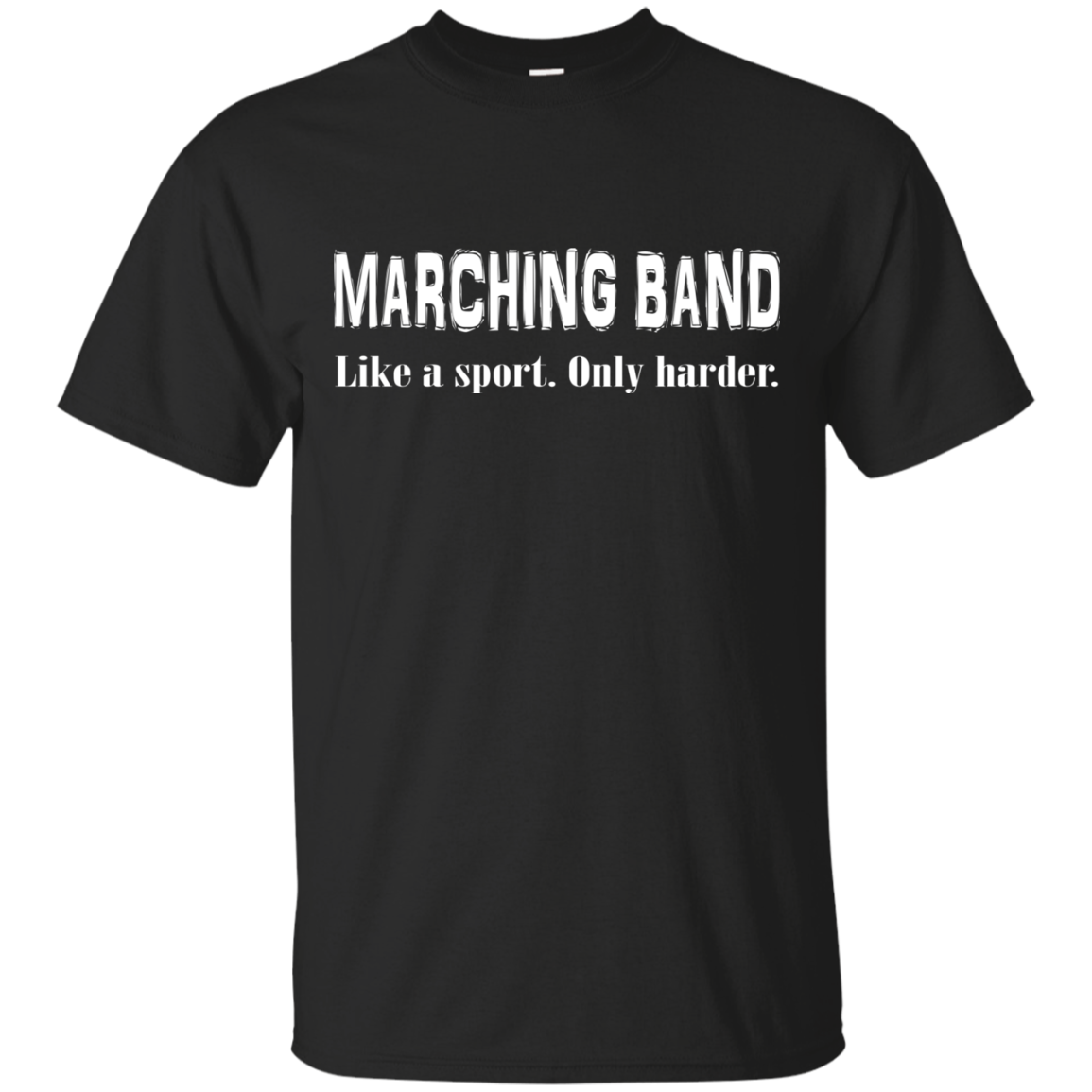Marching Band - Like A Sport - Only Harder T-shirt - TeeDragons