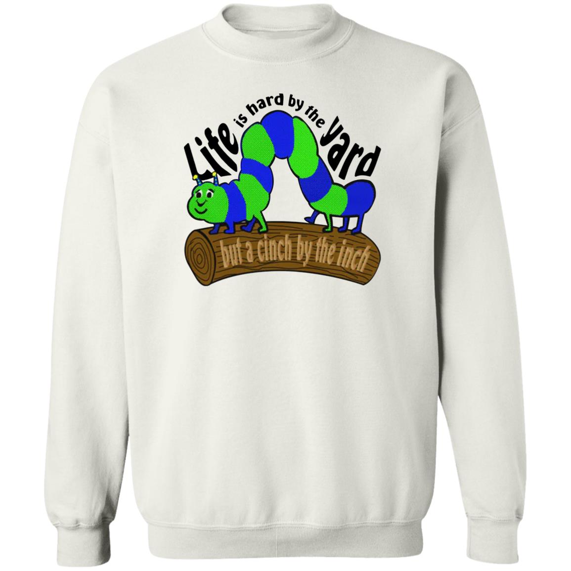 Life Is Hard By The Yard But A Cinch By The Inch Shirt