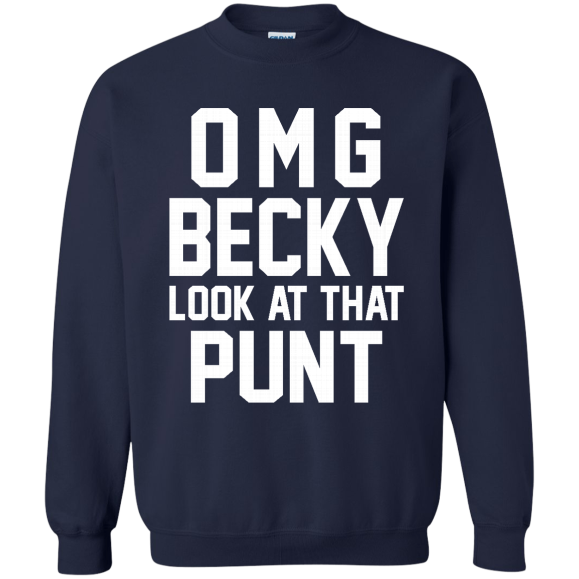OMG Becky Look At That Punt Shirt, Hoodie, Tank - TeeDragons