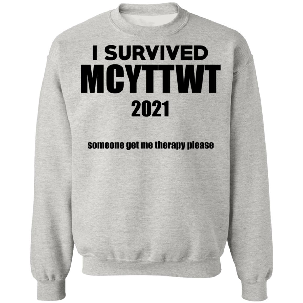 I Survived MCYTTWT 2021 - Someone Get Me Therapy Please Shirt