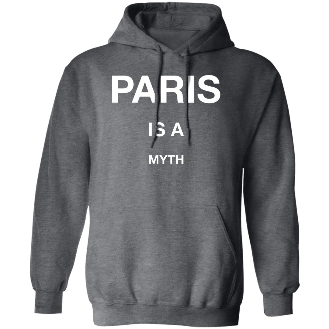 Paris Is A Myth Shirt