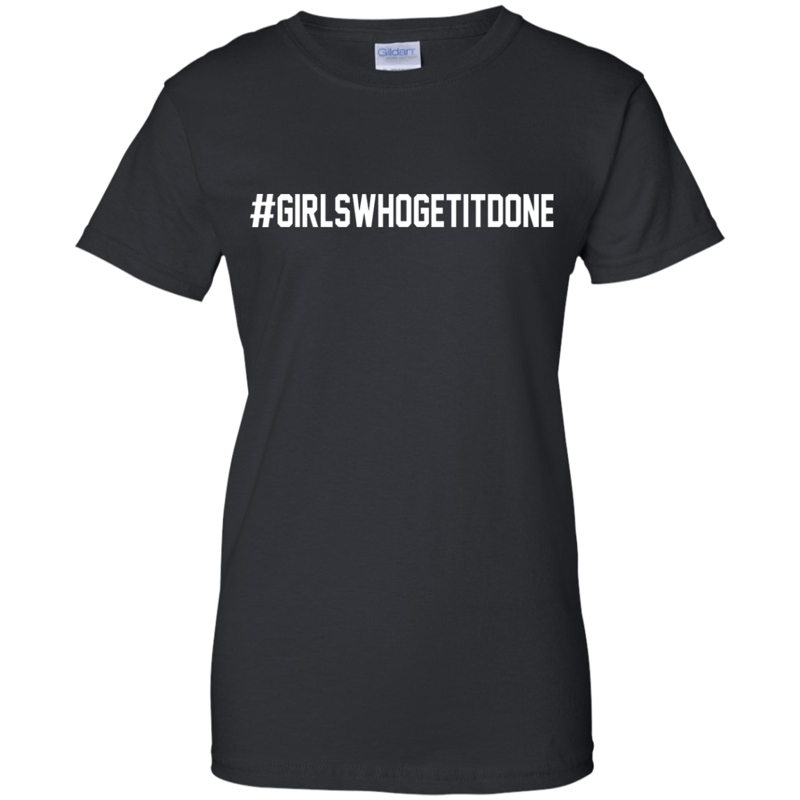 Girls-Who-Get-It-Done Shirt, Hoodie, Tank - TeeDragons