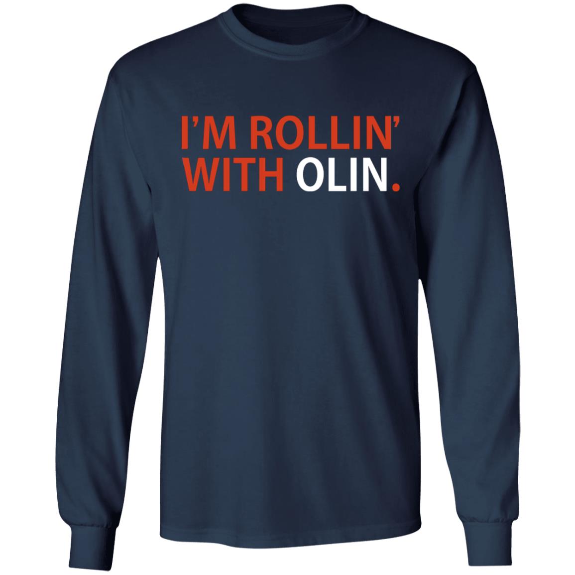 I'm Rollin' With Olin Shirt