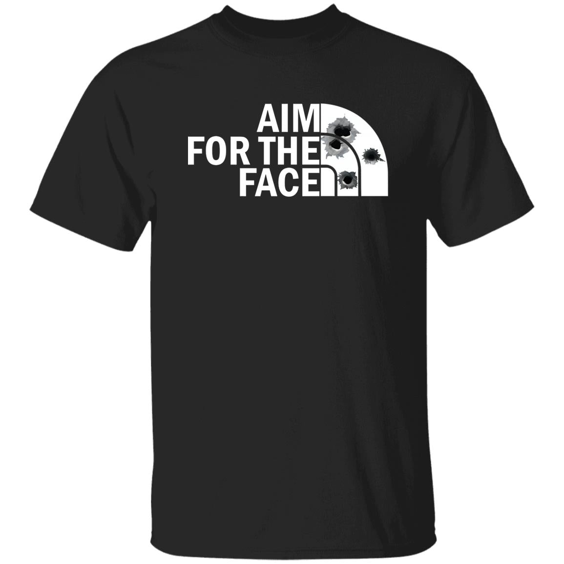 Aim for the face shirt