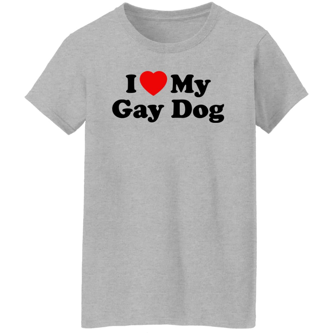 I Love My Gay Dog Shirt