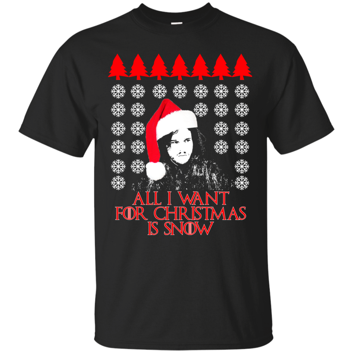 Game Of Thrones - All I Want For Christmas Is Snow Ugly Sweater - TeeDragons