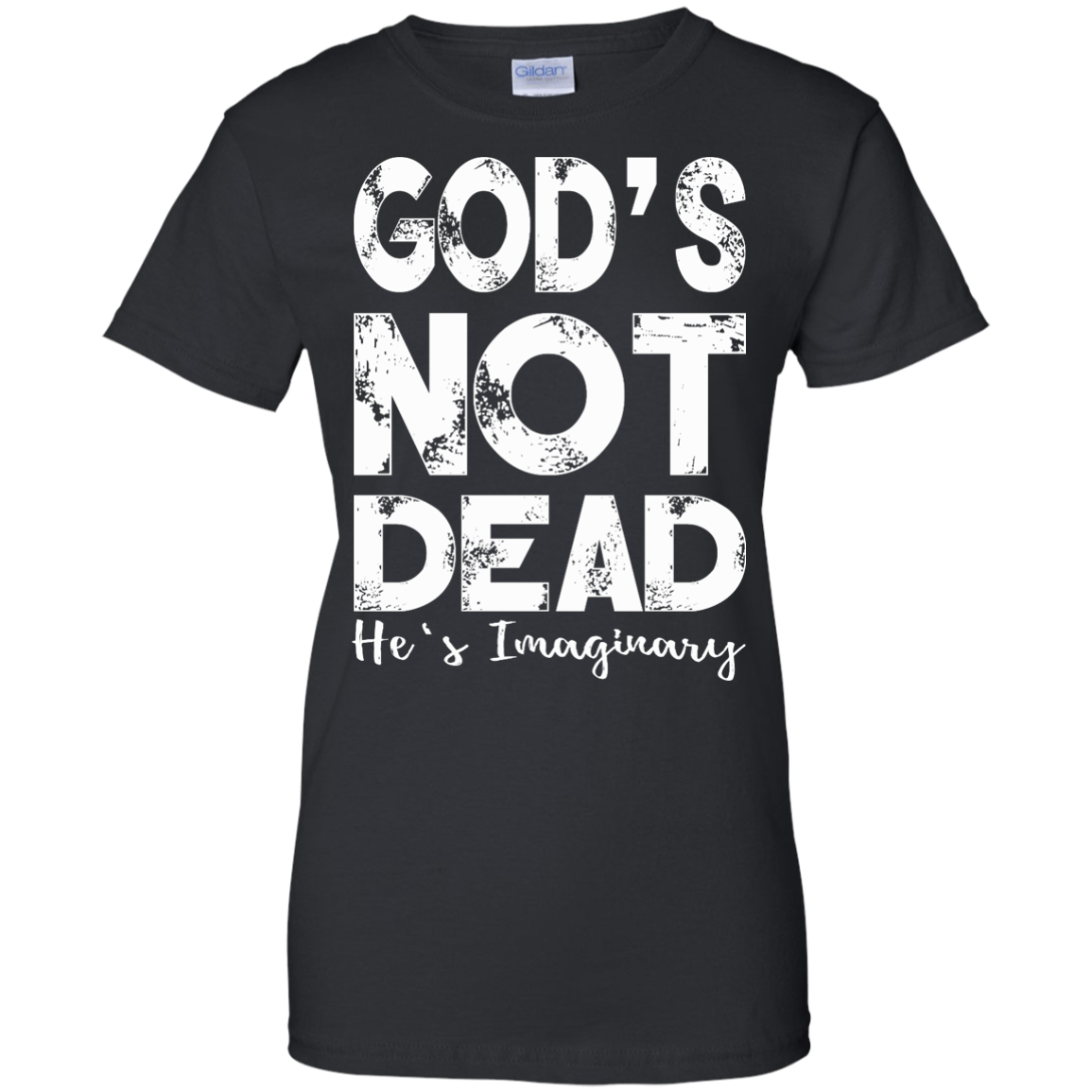 God's Not Dead He's Imaginary Shirt, Hoodie, Tank - TeeDragons