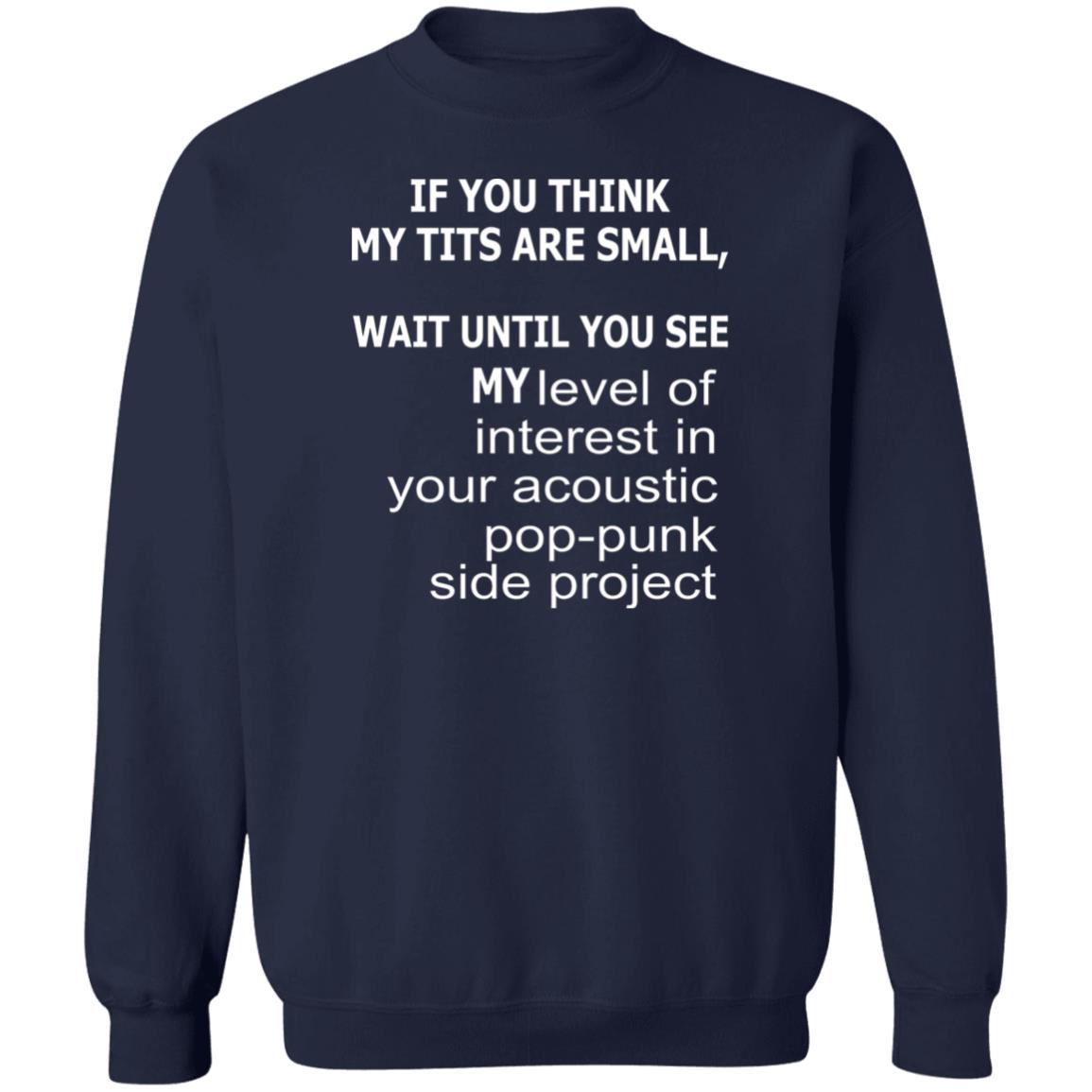 If you think my tits are small shirt