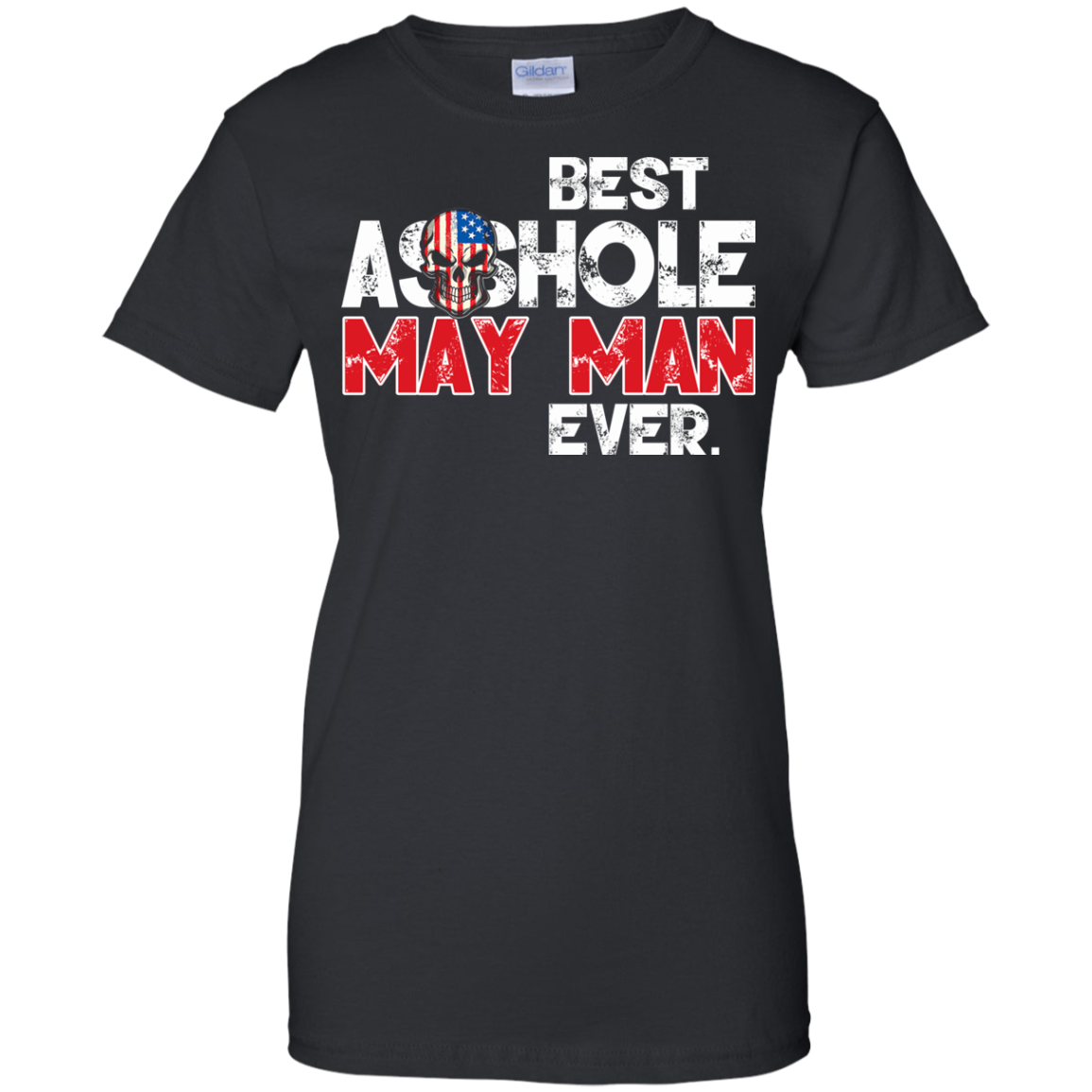 Best Asshole May Man Ever Shirt, Hoodie, Tank - TeeDragons